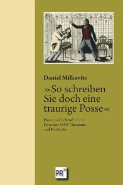 'So schreiben Sie doch eine traurige Posse' - Milkovits, Daniel