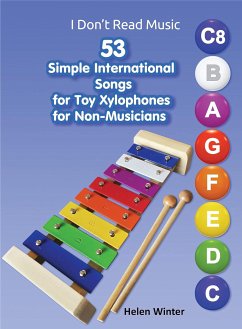 53 Simple International Songs for Toy Xylophones for Non-Musicians (eBook, ePUB) - Winter, Helen