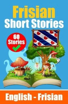 Short Stories in Frisian Language   English and Frisian Short Stories Side by Side - de Haan, Auke
