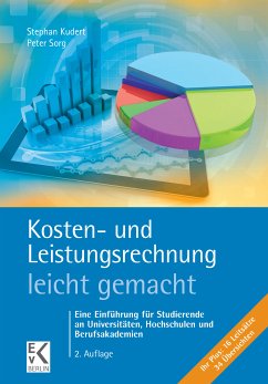 Kosten- und Leistungsrechnung – leicht gemacht. (eBook, ePUB) - Kudert, Stephan; Sorg, Peter