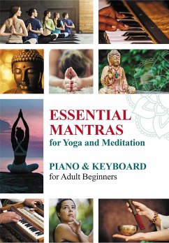 Essential Mantras for Yoga and Meditation: Piano & Keyboard for Adult Beginners (fixed-layout eBook, ePUB) - Winter, Helen