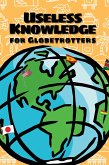 Useless Knowledge for Globetrotters (eBook, ePUB)