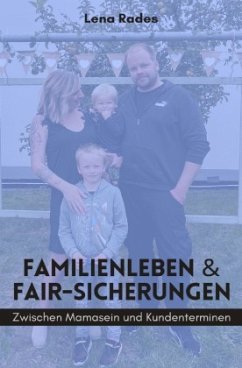 Familienleben & Fair- Sicherungen - Rades, Lena