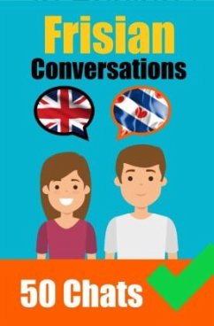 Conversations in Frisian   English and Frisian Conversations Side by Side - de Haan, Auke