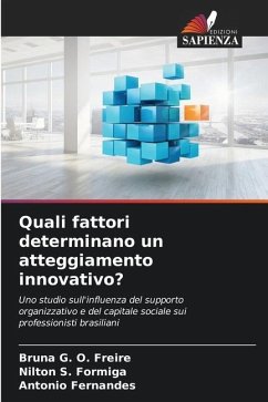 Quali fattori determinano un atteggiamento innovativo? - G. O. Freire, Bruna;S. Formiga, Nilton;Fernandes, Antonio