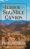 TERROR IN SIX MILE CANYON