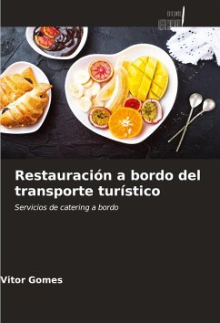 Restauración a bordo del transporte turístico - Gomes, Vitor Restauración a bordo del transporte turístico - Gomes, Vitor