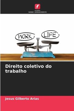 Direito coletivo do trabalho - Arias, Jesus Gilberto