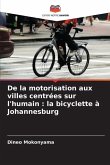 De la motorisation aux villes centrées sur l'humain : la bicyclette à Johannesburg