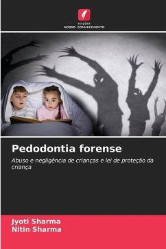 Pedodontia forense - Sharma, Jyoti;Sharma, Nitin