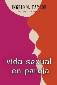 Vida Sexual en Pareja - Taylor, Ingrid M