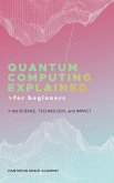 QUANTUM COMPUTING EXPLAINED FOR BEGINNERS