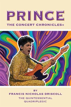 Prince - The Concert Chronicles + - Driscoll, Francis Nicholas