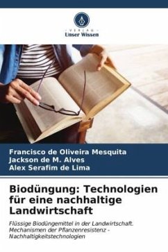 Biodüngung: Technologien für eine nachhaltige Landwirtschaft - Mesquita, Francisco de Oliveira;Alves, Jackson de M.;de Lima, Alex Serafim