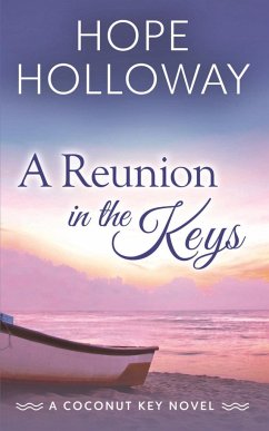 A Reunion in the Keys - Holloway, Hope