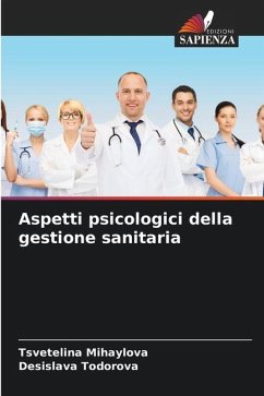 Aspetti psicologici della gestione sanitaria - Mihaylova, Tsvetelina;Todorova, Desislava