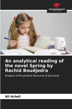 An analytical reading of the novel Spring by Rachid Boudjedra - Acheli, Ali