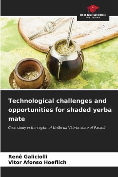 Technological challenges and opportunities for shaded yerba mate - Galiciolli, Renê;Hoeflich, Vitor Afonso