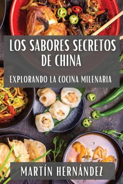 Los Sabores Secretos de China - Hernández, Martín