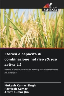 Eterosi e capacità di combinazione nel riso (Oryza sativa L.) - Singh, Mukesh Kumar;Kumar, Paritosh;Jha, Amrit Kumar