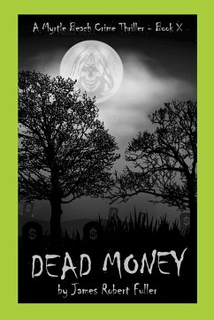 DEAD MONEY - Fuller, James Robert
