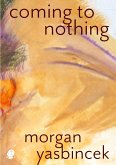 Coming to Nothing