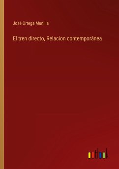 El tren directo, Relacion contemporánea - Ortega Munilla, José