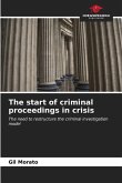The start of criminal proceedings in crisis