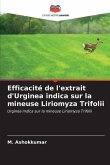 Efficacité de l'extrait d'Urginea indica sur la mineuse Liriomyza Trifolii