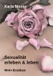 Sexualität erleben & leben - Ein... - Bild 1