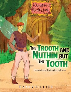 The Trooth and Nuthin but the Tooth - Fillier, Barry
