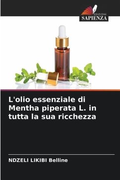 L'olio essenziale di Mentha piperata L. in tutta la sua ricchezza - Belline, NDZELI LIKIBI