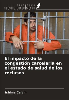 Cover El impacto de la congestión carcelaria en el estado de salud de los reclusos