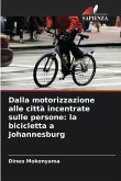 Dalla motorizzazione alle città incentrate sulle persone: la bicicletta a Johannesburg