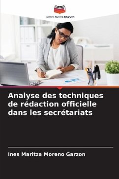 Analyse des techniques de rédaction officielle dans les secrétariats - Moreno Garzon, Ines Maritza