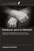 Reeducar para la libertad