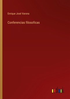 Conferencias filosoficas - Varona, Enrique José