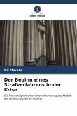 Der Beginn eines Strafverfahrens in der Krise