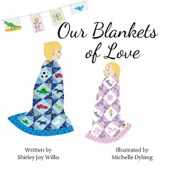 Our Blankets of Love - Willis, Shirley Joy