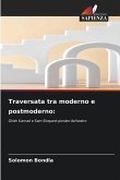 Traversata tra moderno e postmoderno: