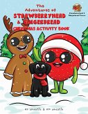 The Adventures of Strawberryhead & Gingerbread-Christmas Activity Book