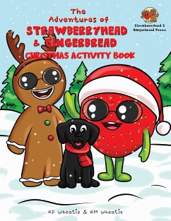 The Adventures of Strawberryhead & Gingerbread-Christmas Activity Book - Wheatie, Kf; Wheatie, Km