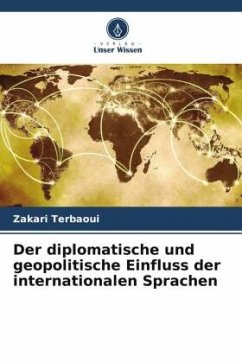 Der diplomatische und geopolitische Einfluss der internationalen Sprachen - Terbaoui, Zakari