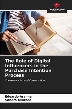The Role of Digital Influencers in the Purchase Intention Process - Aranha, Eduardo;Miranda, Sandra