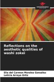 Reflections on the aesthetic qualities of washi zokei