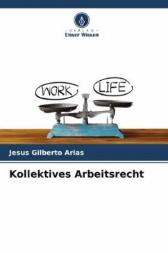 Kollektives Arbeitsrecht - Arias, Jesus Gilberto