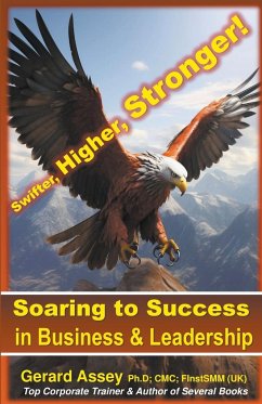 Soaring to Success in Business & Leadership - Assey, Gerard