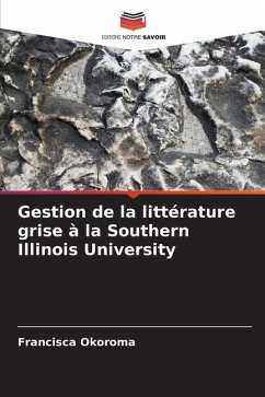 Gestion de la littérature grise à la Southern Illinois University - Okoroma, Francisca