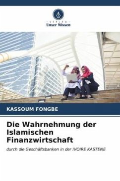 Die Wahrnehmung der Islamischen Finanzwirtschaft - FONGBE, Kassoum