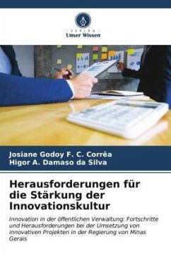 Herausforderungen für die Stärkung der Innovationskultur - Godoy F. C. Corrêa, Josiane;Damaso da Silva, Higor A.